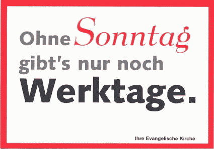 Ruhe mu� sein und Sonntag mu� sein!  --  Klick zur Berlin-Brandenburger ev. Kirche